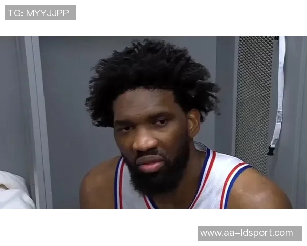 美记称恩比德复出状态优异期待他本赛季健康率达到五成以上